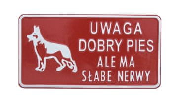 PLOČA 15*29 CM PAŽNJA DOBAR PAS ALI IMA SLABE ŽIVCE - TABLICA D P4