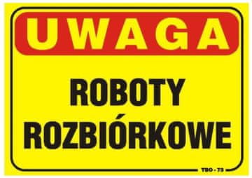 Ploča 35*25CM pažnja radovi na rušenju - tab TBO-73