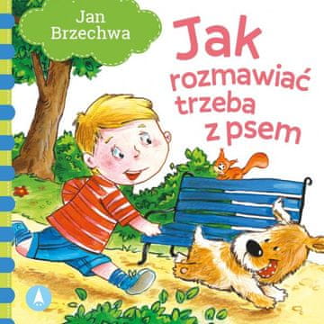 Pjesme za mališana - kako treba razgovarati s psom, naklada Skrzat