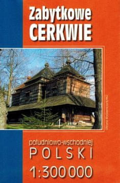 Povijesne pravoslavne crkve jugoistočne Poljske. Karta znamenitosti.