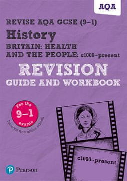 Revise Aqa GCSE (9-1) history Britain: zdravlje i ljudi, od 1000 do danas, priručnik za ponavljanje i radna bilježnica