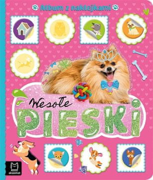 Sretni psi: Kreativni album s naljepnicama Stvarajte i otkrivajte svijet