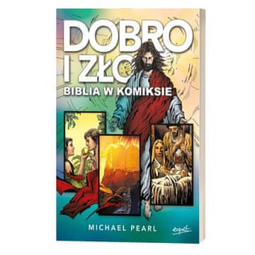 Dobro i zlo: Biblija u stripovima - Michael Pearl