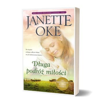 Dugo putovanje ljubavi - JANETTE OKE - NOVO IZDANJE (Serija: Ljubav dolazi tiho - 3. svezak)