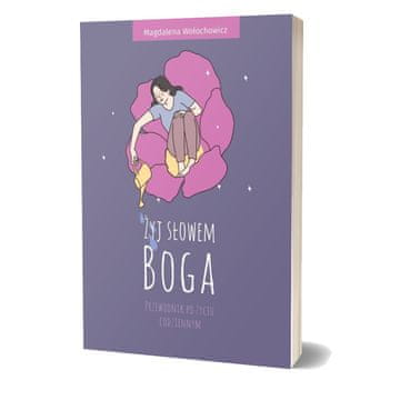 Život po Božjoj riječi: Vodič za svakodnevni život - Magdalena Wołochowicz