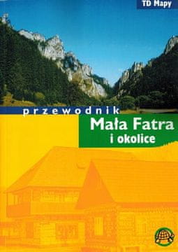 Malá Fatra i okolica. Vodič. TD karte