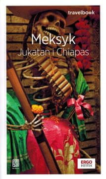Meksiko, Yucatan i Chiapas. Putopis. Izdanje za 2025. Terenska vožnja