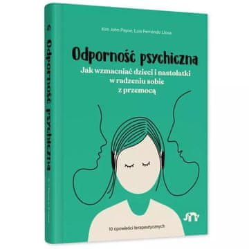 Otpornost na stres. Kako ojačati djecu i tinejdžere u suočavanju s nasiljem, Natuli