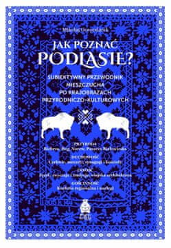 Kako upoznati Podlasie? Subjektivni vodič za gradske gurmane