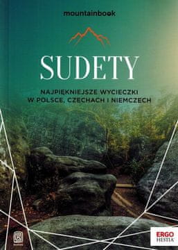 Sudeti. Najljepše planinarske rute u Poljskoj, Češkoj i Njemačkoj. Vodič. Off-road avanture.