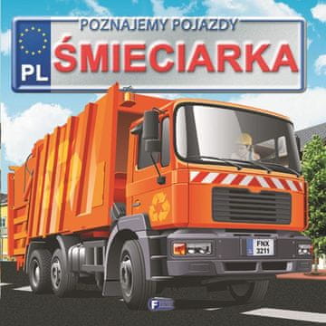 Fenix UČENJE O VOZILIMA KAMION ZA SMEĆE DJEČJA KNJIGA EDUKATIVNA TVRDI UVEZ