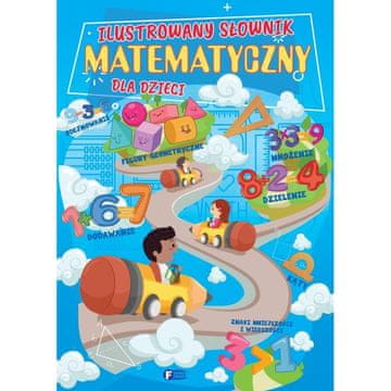 Fenix ILUSTRIRANI MATEMATIČKI RJEČNIK ZA DJECU, PRIRODOSLOVNO OBRAZOVANJE I KNJIGA