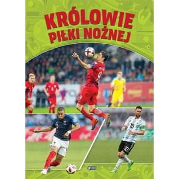Fenix KNJIGA KRALJEVI NOGOMETA ALBUM ZA DJECU NOGOMETNIM ZANIMLJIVOSTIMA