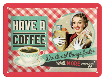 Postershop Ukrasna tabla Have A Coffee 15 x 20 cm